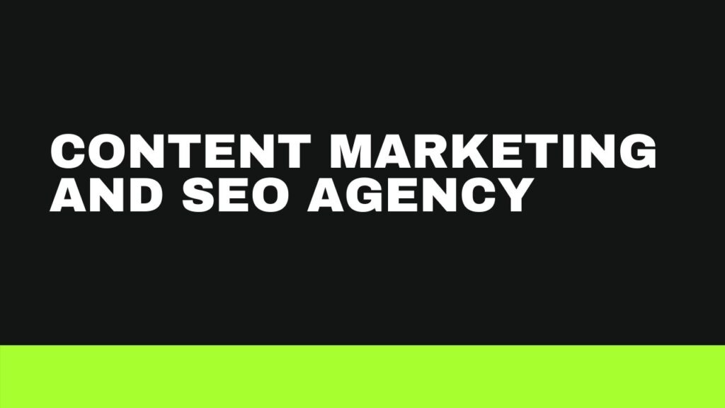 Content Marketing and SEO Agency